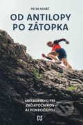 Od antilopy po Zátopka - Peter Kováč