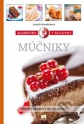 Bleskovky v kuchyni  - Múčniky - Jarmila Mandžuková