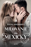 Milovanie po mexicky - Ivana Ondriová