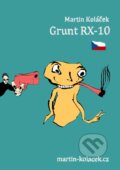 Grunt RX-10 - Martin Koláček