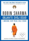 Objavte svoj osud s mníchom, ktorý predal svoje ferrari - Robin Sharma