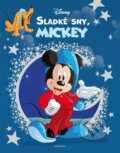 Disney: Sladké sny, Mickey - Kolektív autorov