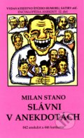 Slávni v anekdotách - Milan Stano