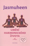 Umění harmonického života - Jasmuheen