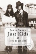 Just Kids: Jsou to jen děti - Patti Smith