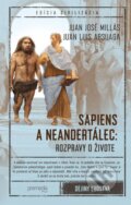 Sapiens a neandertálec - Juan José Millás, Juan Luis Arsuaga