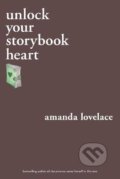 Unlock Your Storybook Heart - Amanda Lovelace