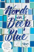 Words in Deep Blue - Cath Crowley
