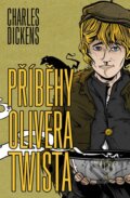 Příběhy Olivera Twista - Charles Dickens
