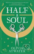 Half a Soul - Olivia Atwater