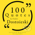 100 Quotes by Fiodor Dosto?evski (EN) - Fiodor Dostoievski