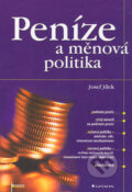 Peníze a měnová politika - Josef Jílek