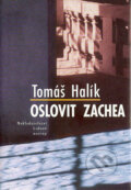 Oslovit Zachea - Tomáš Halík