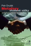 Metafory studené války - Petr Drulák