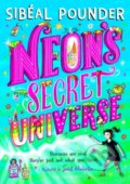 Neon&#039;s Secret Universe - Sibeal Pounder, Sarah Warburton (ilustrátor)