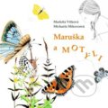 Maruška a motýli - Markéta Vítková, Michaela Míkovcová, Markéta Vítková (Ilustrátor)