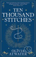 Ten Thousand Stitches - Olivia Atwater
