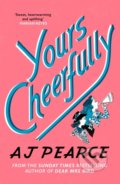 Yours Cheerfully - A.J. Pearce