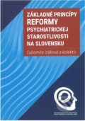 Základné princípy reformy psychiatrickej starostlivosti na Slovensku - Ľubomíra Izáková