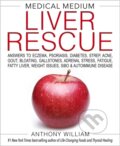 Medical Medium Liver Rescue - Anthony William