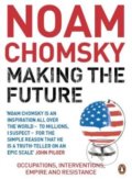 Making the Future - Noam Chomsky