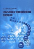 Logistika v manažmente podniku - Pavel Ceniga, Viera Šukalová
