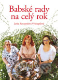 Babské rady na celý rok - Jaroslava Rozsypalová-Vykoupilová, Michala Kopečková (Ilustrátor)