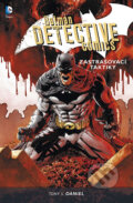 Batman Detective Comics 2: Zastrašovací taktiky - Tony S. Daniel