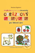 Anglicko-nemecko-slovenský obrázkový slovník pre šikovné deti - Mariana Drgoňová