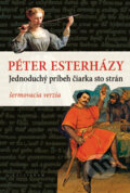 Jednoduchý príbeh čiarka sto strán - Péter Esterházy