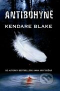 Antibohyně - Kendare Blake