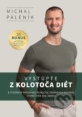 Vystúpte z kolotoča diét - Michal Páleník