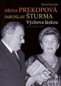 Jiřina Prekopová, Jaroslav Šturma - Výchova láskou - Pavla Koucká