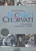 Slováci a Chorváti - Matúš Kučera