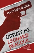 Odpusť mi, Leonard Peacock - Matthew Quick
