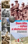 Doss Alto - mýtus a skutečnost - Josef Fučík