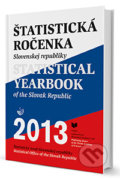 Štatistická ročenka Slovenskej republiky 2013 + CD-ROM / Statistical Yearbook of the Slovak Republic 2013 - Martina Radvanová