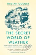 The Secret World of Weather - Tristan Gooley