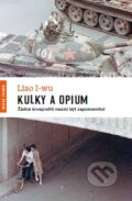 Kulky a opium - Liao I-wu