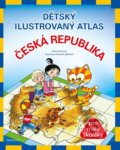 Dětský ilustrovaný atlas – Česká republika - Petra Pláničková, Antonín Šplíchal (ilustrátor)