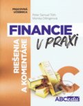 Financie v praxi - riešenia a komentáre - časť C - Peter Tóth, Monika Dillingerová