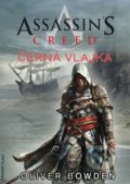 Assassin&#039;s Creed (6): Černá vlajka - Oliver Bowden