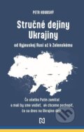 Stručné dejiny Ukrajiny od Kyjevskej Rusi až k Zelenskému - Petr Koubský