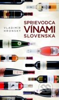 Sprievodca vínami Slovenska (biela) - Vladimír Hronský