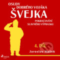 Osudy dobrého vojáka Švejka – Pokračování slavného výprasku (4. díl) - Jaroslav Hašek