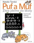 Puf a Muf: Zítra jdeme do školy - Nataša Tanská, Helena Zmatlíková (ilustrátor)