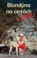 Blondýna na cestách - v Peru - Jitka Zadražilová