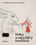 Nitka a zatoulaný knoflíček - Tereza Horváthová, Eva Volfová
