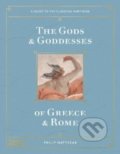 The Gods and Goddesses of Greece and Rome - Philip Matyszak