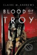 Blood of Troy - Claire M. Andrews